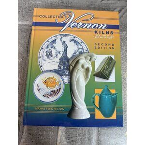 Collectible Vernon Kilns Ser.: Collectible Vernon Kilns by Maxine Feek Nelson...